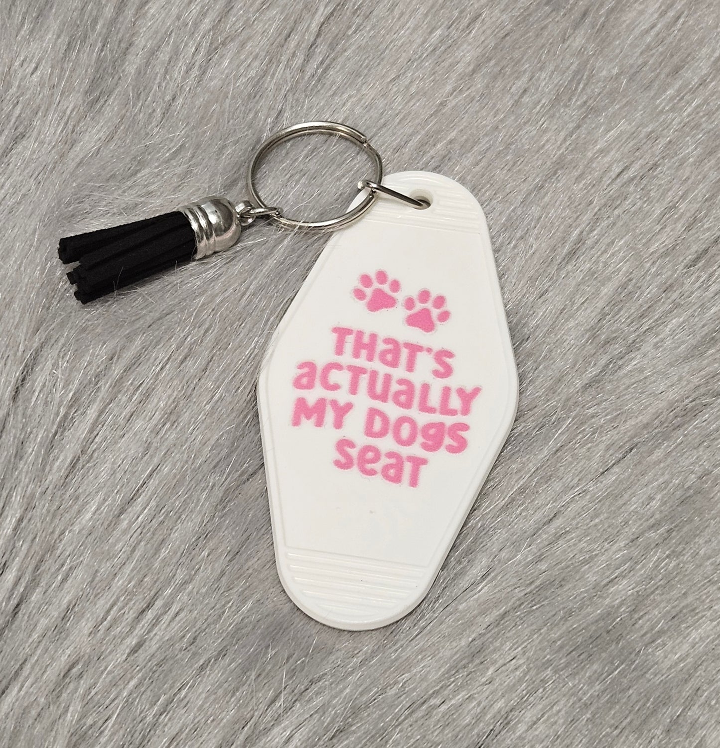 That's Actually My Dogs Seat Motel Keychain