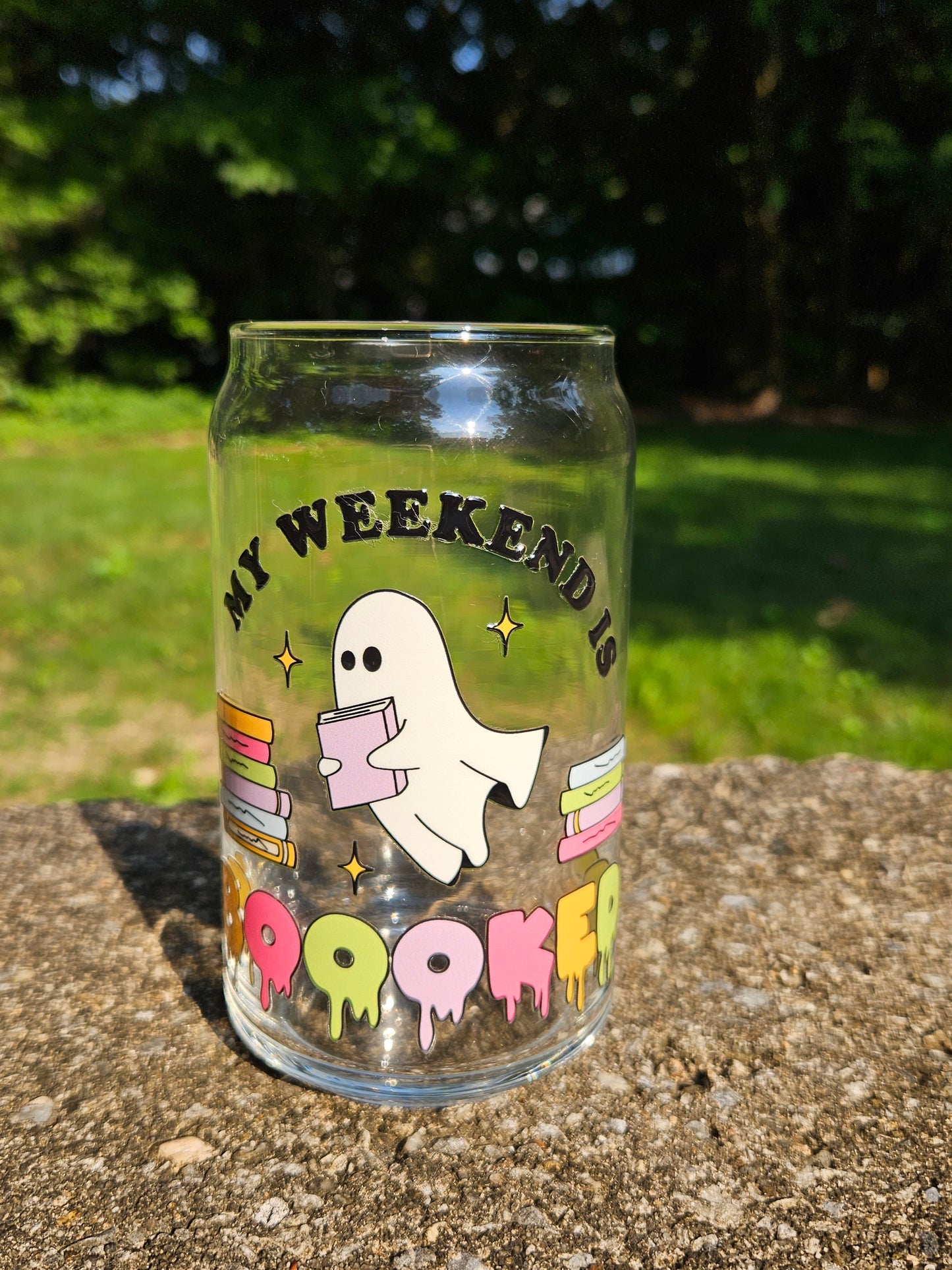 My Weekend is Boooked Can Glass