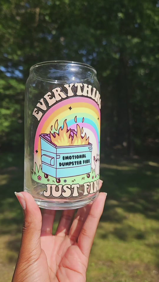 Everything is Just Fine Can Glass