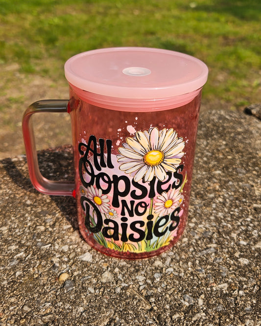 All Oopsies No Daisies Glass Mug